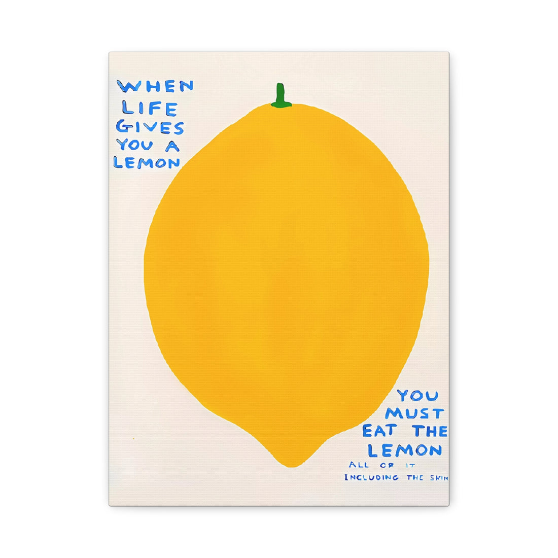 When Life Gives You a Lemon - Canvas Print