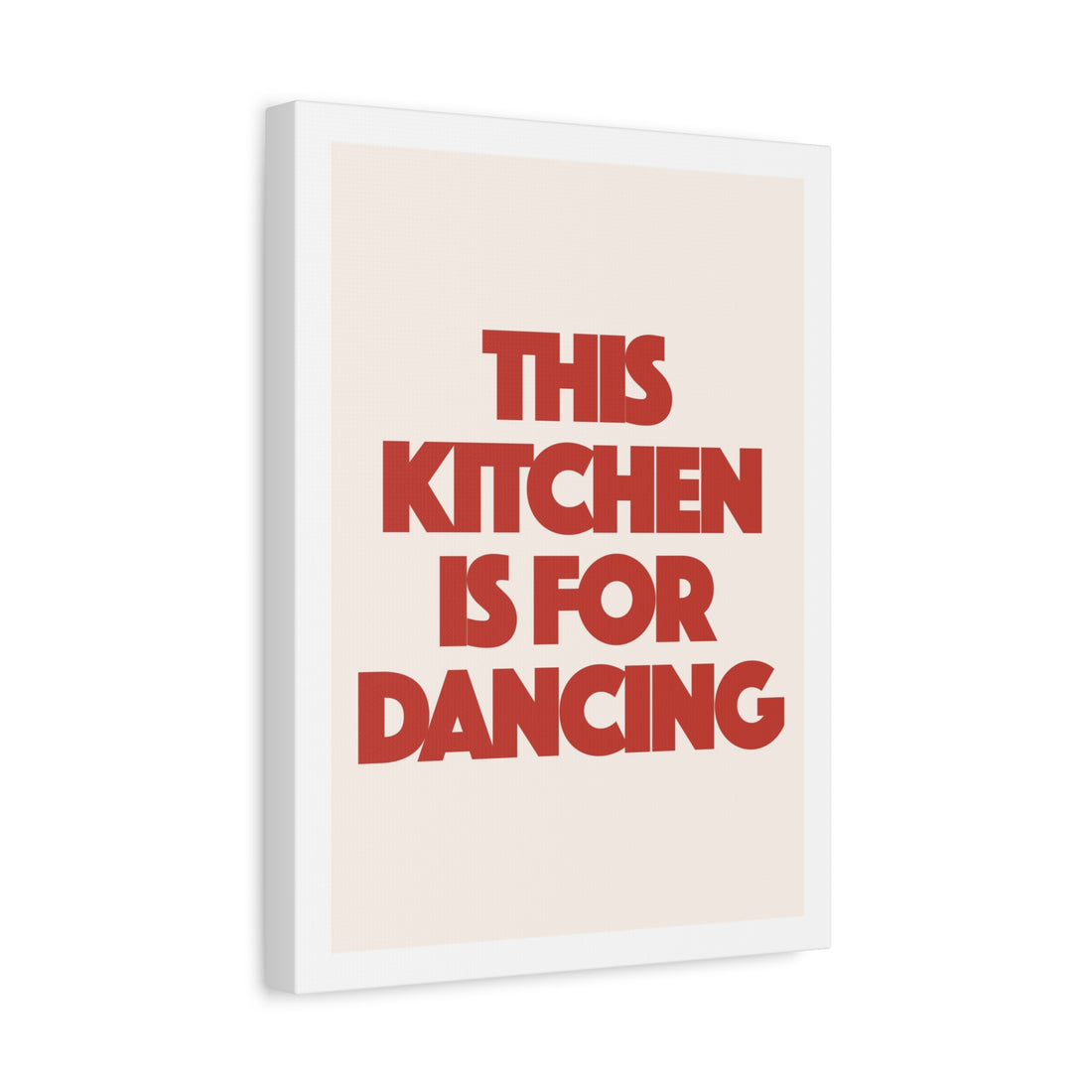 This Kitchen is for Dancing - Canvas Print